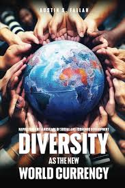 Diversity as the New World Currency: Navigating the Landscape of Social and Economic Development