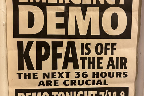 Vintage Poster Of The KPFA - Pacifica Struggle In 1999 That Is On The Wall Of My Apartment: